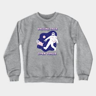 Wagging tails, open trails. Traveling Dog Crewneck Sweatshirt